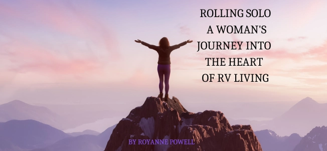 Full-Time RV Living: Discover Freedom on the Road with 'Rolling Solo: A Woman's Journey into the Heart of RV Living'